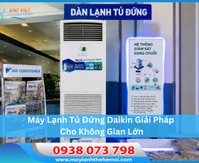 Máy Lạnh Tủ Đứng Daikin Giải Pháp Cho Không Gian Lớn