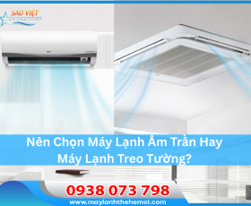 Nên Chọn Máy Lạnh Âm Trần Hay Máy Lạnh Treo Tường?