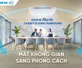 Tìm hiểu Cassette KIRIU Surround của Daikin