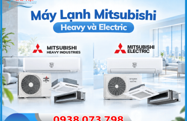 Khám Phá Máy Lạnh Mitsubishi, Nên Chọn Mitsubishi Heavy Hay Mitsubishi Electric 