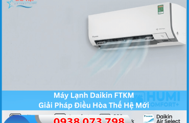 Máy Lạnh Daikin FTKM: Giải Pháp Điều Hòa Thế Hệ Mới