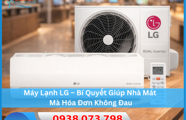 Máy Lạnh LG – Bí Quyết Giúp Nhà Mát Mà Hóa Đơn Không Đau
