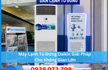 Máy Lạnh Tủ Đứng Daikin Giải Pháp Cho Không Gian Lớn